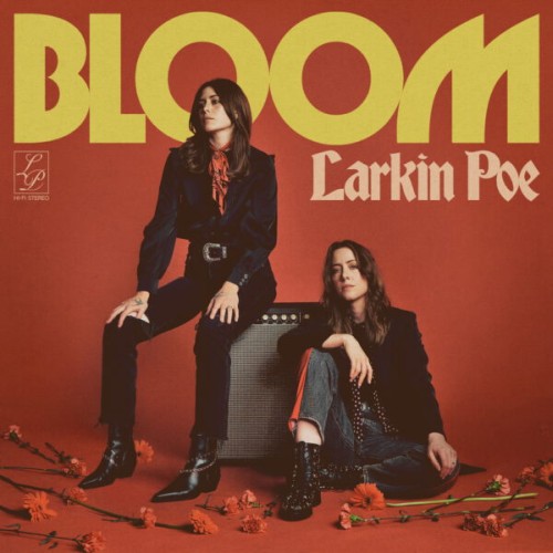 Larkin Poe – Bloom (2025)